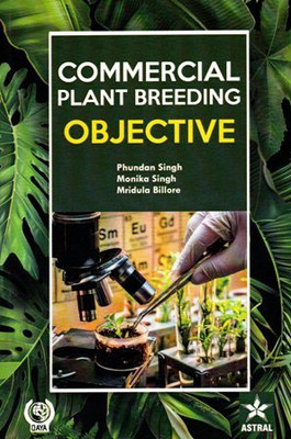 Commercial Plant Breeding Objective(Paperback, Monika Singh , Mridula Billore , Phundan Singh)