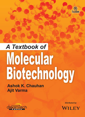 A Textbook of Molecular Biotechnology First Edition(English, Paperback, Ashok K. Chauhan, Ajit Varma)