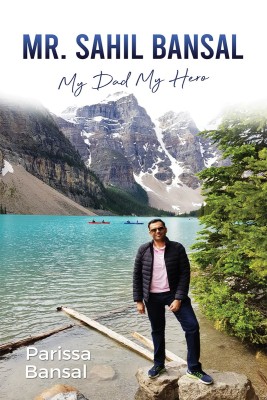 Mr.Sahil Bansal  - My Dad My Hero(Paperback, Parissa Bansal)