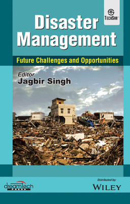 Disaster Management - Future Challenges and Opportunities  - Future Challenges and Opportunities First Edition(English, Paperback, Jagbir Singh)