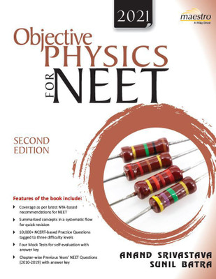 Objective Physics for NEET - 2021 Second Edition(English, Paperback, Anand Srivastava, Sunil Batra)