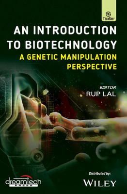 An Introduction to Biotechnology - A Genetic Manipulation Perspective  - A Genetic Manipulation Perspective First Edition(English, Paperback, Rup Lal)