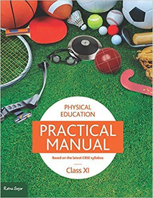 Physical Education Practical Manual Class XI (PaperBack, English, Ratna Sagar)(Paperback, Ratna Sagar)