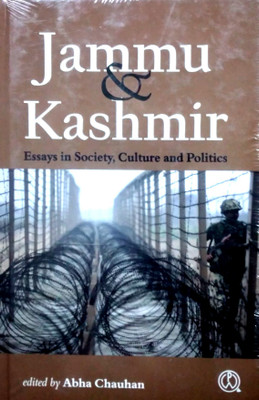 Jammu & Kashmir : Essays in Society Culture and Politics(Hardcover, Abha Chauhan)