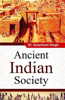 Ancient Indian Society(Hardcover, Dr. Amarkant Singh)