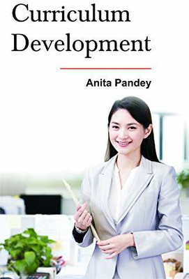 Curriculum Development(hard Bond, Anita Pandey)