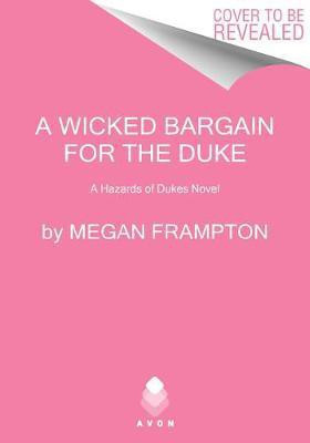 A Wicked Bargain for the Duke(English, Paperback, Frampton Megan)