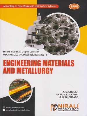 ENGINEERING MATERIALS AND METALLURGY - For Second Year (SY) B.Tech / B.E Degree in Mechanical Engineering - Semester 1 - As per SPPU (Pune University) 2020 CBCS Pattern(Paperback, A. S. Gholap, Dr. M. S. Kulkarni, S. S. Ghorpade) ENGINEERING MATERIALS AND METALLURGY - For Second Year (SY) B.Tech / B.E Degree in Mechanical Engineering - Semester 1 - As per SPPU (Pune University) 2020 CBCS Pattern(Paperback, A. S. Gholap, Dr. M. S. Kulkarni, S. S. Ghorpade)