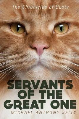 Servants of the Great One(English, Paperback, Kelly Michael)
