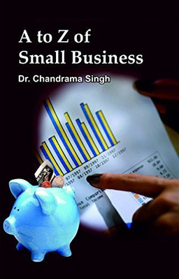 A To Z Of Small Business(Hardcover, Dr. Chandrama Singh)