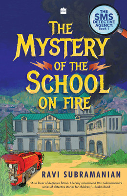 The Mystery of the School on Fire:(English, Paperback, Subramanian Ravi)