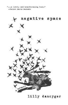 Negative Space(English, Paperback, Dancyger Lilly)