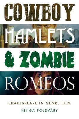 Cowboy Hamlets and Zombie Romeos(English, Electronic book text, Foeldvary Kinga)