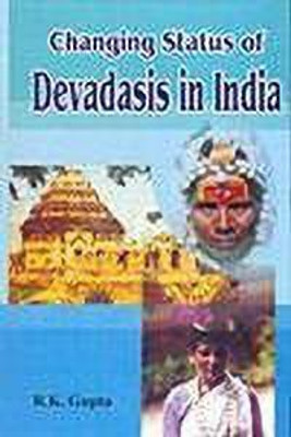 Changing Status of Devadasis in India(English, Hardcover, Gupta R. K.)