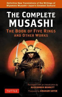 Complete Musashi: The Book of Five Rings and Other Works(English, Paperback, Musashi Alexander)