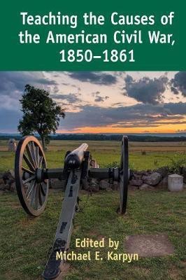 Teaching the Causes of the American Civil War, 1850-1861(English, Paperback, unknown)