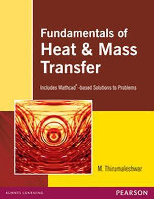Fundamentals of Heat and Mass Transfer 1st  Edition(English, Paperback, Thirumaleshwar M.)