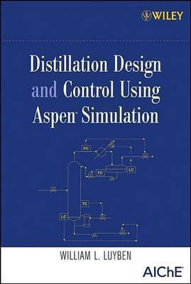 Distillation Design and Control Using Aspen Simulation(English, Electronic book text, Luyben William L.)