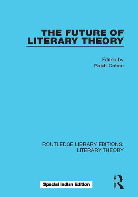 The Future of Literary Theory(Paperback, Cohen, Ralph)