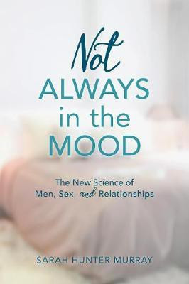 Not Always in the Mood(English, Paperback, Murray Sarah Hunter)