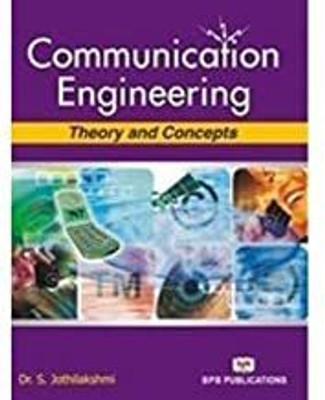 Communication Engineering Theory & Concepts(English, Paperback, Jothilakshmi S.)