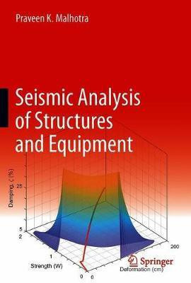 Seismic Analysis of Structures and Equipment(English, Hardcover, Malhotra Praveen K.)