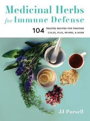 Medicinal Herbs for Immune Defense(English, Paperback, Pursell JJ)