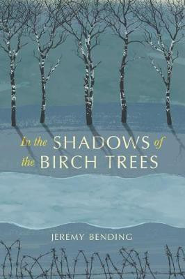 In the Shadows of the Birch Trees(English, Paperback, Bending Jeremy)