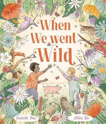 When We Went Wild: Volume 1(English, Paperback, Tree Isabella)
