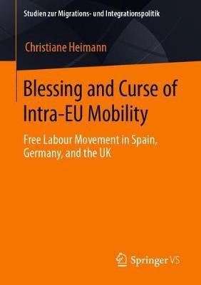 Blessing and Curse of Intra-EU Mobility(English, Paperback, Heimann Christiane)