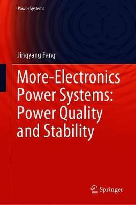 More-Electronics Power Systems: Power Quality and Stability(English, Hardcover, Fang Jingyang)