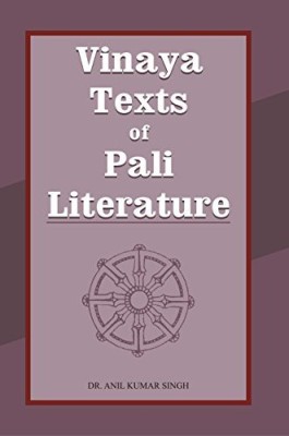 Vinaya Texts Of Pali Literature(Hardcover, Dr. Nail Kumar Singh)