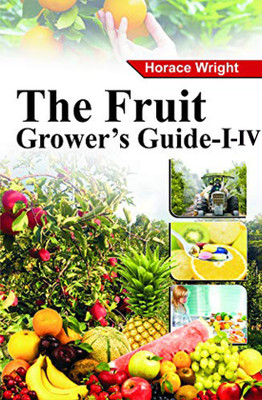 Set Of The Fruit Grower's Guide-(1-4)(Hardcover, Horace Wright)