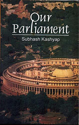 Our Parliament(BOOK, Subhash Kashyap)