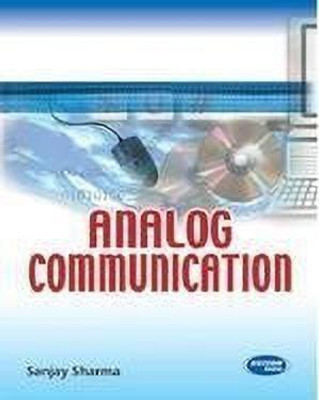 Analog Communication (Rgvp) 2nd Edition(English, Paperback, Sharma Sanjay)