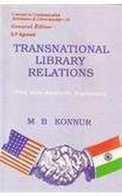 Transnational Library Relations- the Indo-American Experience (Cicil-10) First  Edition(English, Hardcover, Konnur M.B.)