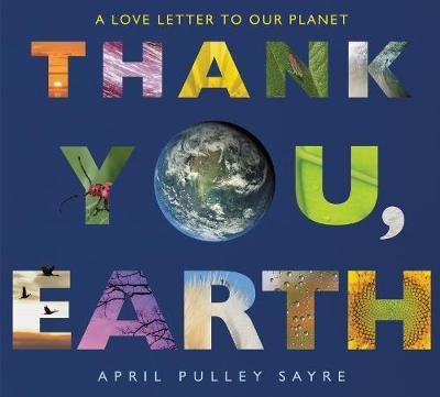 Thank You, Earth(English, Paperback, Sayre April Pulley)