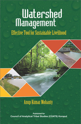 Watershed Management- Effective Tool for Sustainable Livelihood (Published for Coats)(English, Hardcover, Mohanty Anup Kumar)