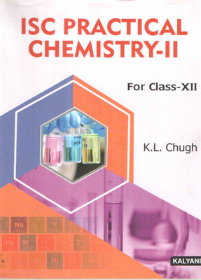 Isc Practical Chemistry 2 Class 12(Paperback, K.L. CHUGH)