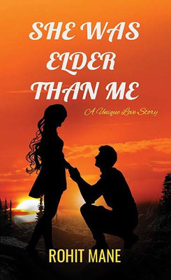 She Was Elder Than Me(Paperback, ROHIT MANE)