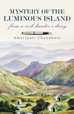 Mystery of the luminous island: from a rock hunters diary(Paperback, Amarjyoti Chaudhuri)