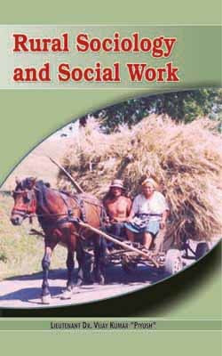 Rural Sociology and Social Work(Hardcover, Lt Dr. Vijay Kumar)