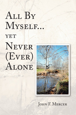 All By Myself...yet Never (Ever) Alone(English, Paperback, Mercer John F)