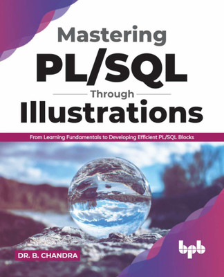 Mastering PL/SQL Through Illustrations(English, Paperback, Chandra B)