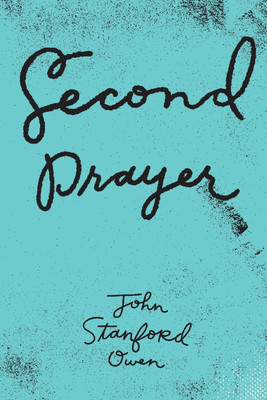 Second Prayer(English, Paperback, Owen John Stanford)