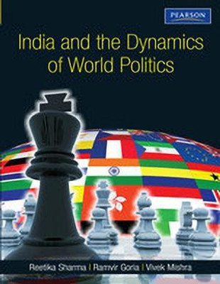 India and the Dynamics of World Politics 1st Edition(English, Paperback, Sharma Reetika)