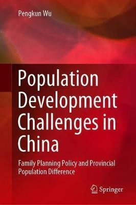 Population Development Challenges in China(English, Hardcover, Wu Pengkun)