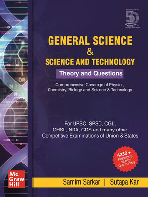 General Science & Science and Technology: Theory and Questions | For UPSC, SPSC, CGL, CHSL, NDA, CDS and other examinations(Paperback, Samim Sarkar, Sutapa Kar)