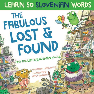 The Fabulous Lost & Found and the little Slovenian mouse(English, Paperback, Baynton Peter)