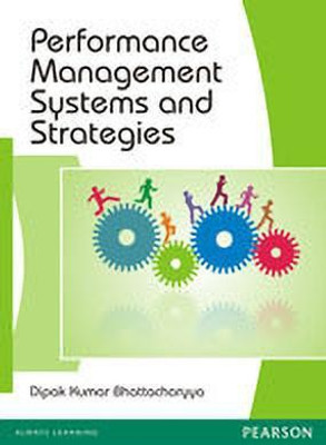 Performance Management Systems and Strategies(English, Paperback, Bhattacharyya Dipak Kumar)